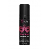 Интимный гель для G-точки ORGIE She Spot с возбуждающим эффектом - 15 мл. - ORGIE - купить с доставкой в Копейске