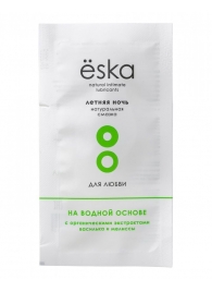 Пробник натурального лубриканта на водной основе Ёska  Летняя ночь  - 7 мл. - Eska - купить с доставкой в Копейске