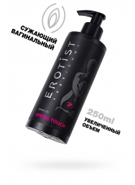 Сужающий вагинальный гель Erotist Spring Touch - 250 мл. - Erotist Lubricants - купить с доставкой в Копейске