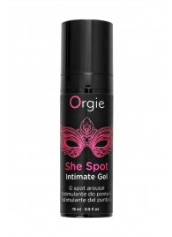 Интимный гель для G-точки ORGIE She Spot с возбуждающим эффектом - 15 мл. - ORGIE - купить с доставкой в Копейске