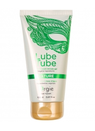 Интимный гель на водной основе Lube Tube Nature - 150 мл. - ORGIE - купить с доставкой в Копейске