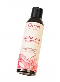 Интимный гель на водной основе All-Natural Strawberry с ароматом клубники - 150 мл. - ORGIE - купить с доставкой в Копейске