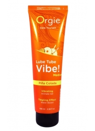 Гель с эффектом вибрации Lube Tube Vibe Medium Pina Colada - 100 мл. - ORGIE - купить с доставкой в Копейске